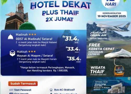 UMROH HOTEL DEKAT 12 HARI PLUS THAIF HANYA 30 JUTA-AN NOVEMBER 2025 UMROH MUBAROK