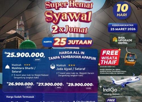 UMROH SUPER HEMAT SYAWAL 2X JUMAT 25 JUTA-AN ALL IN PLUS THAIF MARET 2026