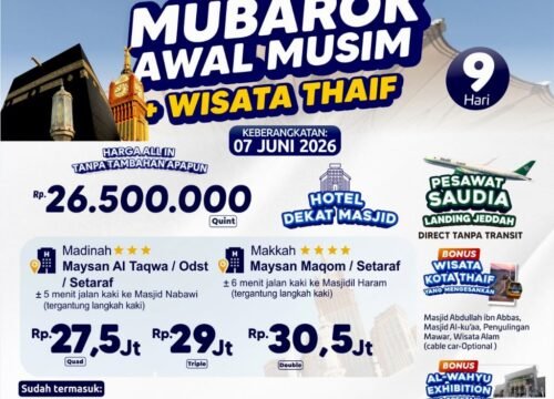 HANYA 26 JUTA-AN: UMROH BINTANG 4 PESAWAT SAUDIA HOTEL DEKAT PLUS THAIF AWAL MUSIM JUNI 2026 / 1448 H