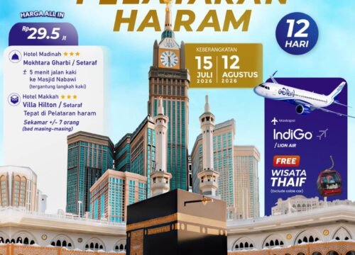 UMROH HOTEL PELATARAN HARAM 12 HARI HANYA 29 JUTA-AN SUPER HEMAT PLUS THAIF JULI AGUSTUS 2026 1448 H