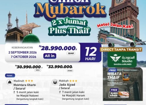 UMROH 12 HARI FASILITAS NYAMAN PESAWAT SAUDIA HOTEL DEKAT PLUS THAIF AWAL SEPTEMBER OKTOBER  2026 / 1448 H